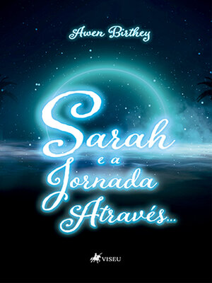 cover image of Sarah e a Jornada Através ...